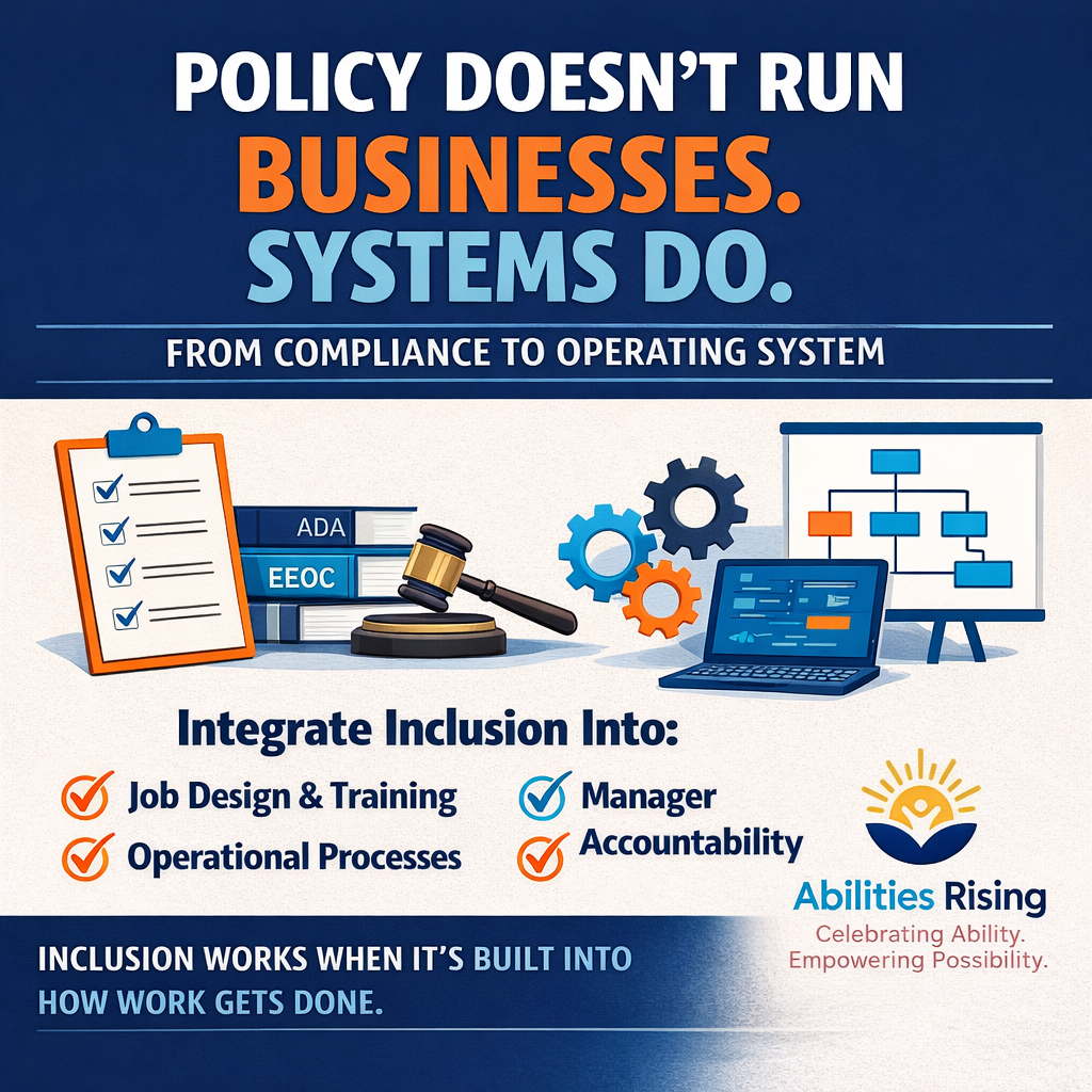 Policy doesn't run businesses, systems do.